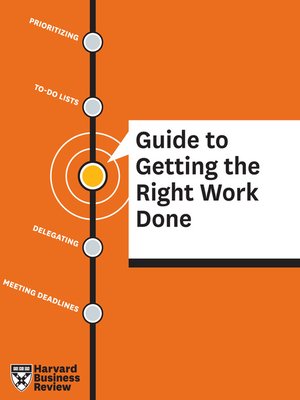 cover image of HBR Guide to Getting the Right Work Done